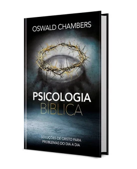 Psicologia Biblica | Oswald Chambers 