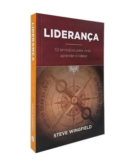 Liderança - 52 Princípios Para Viver e Liderar | Steve Wingfield