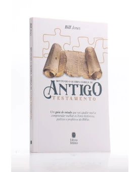 Montando O Quebra Cabeça-Cabeça Do Antigo Testamento | Bill Jones