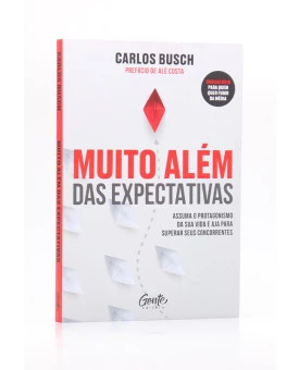 Muito Além das Expectativas | Carlos Busch