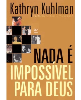 Nada é Impossível Para Deus | Kathryn Kuhlman