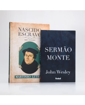 Kit Sermão do Monte | John Wesley + Nascido Escravo | Martinho Lutero | Infinita Sabedoria 