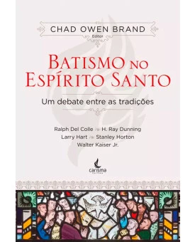 Batismo no Espírito Santo | Chad Owen Brand