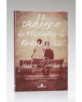 O Caderno de Receitas do Meu Pai | Jacky Durand
