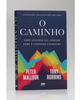 O Caminho | Peter Mallouk e Tony Robbins