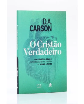 O Cristão Verdadeiro | D. A. Carson