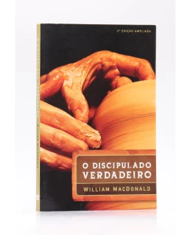 O Discipulado Verdadeiro | William MacDonald