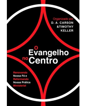 O Evangelho no Centro | D. A. Carson