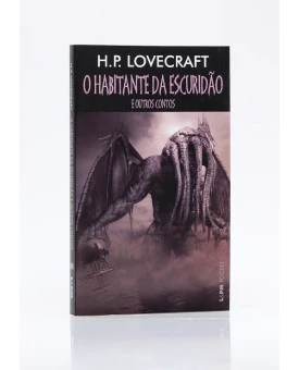 O Habitante da Escuridão e Outros Contos | Edição de Bolso | H. P. Lovecraft