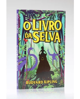 O Livro da Selva | Rudyard Kipling