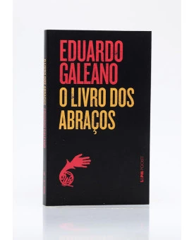 O Livro dos Abraços | Edição de Bolso | Eduardo Galeano