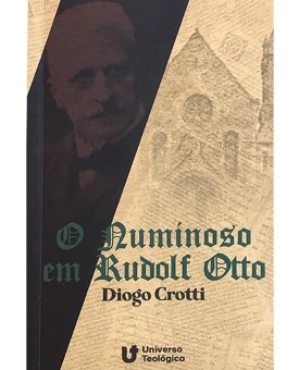 O Numinoso em Rudolf Otto | Diogo Crotti 