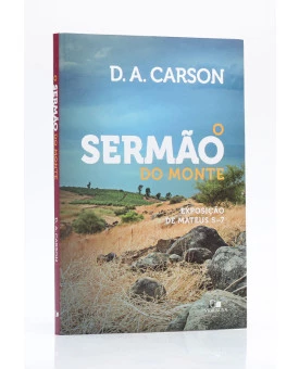 O Sermão do Monte | D.A. Carson 