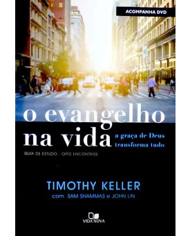 O Evangelho na Vida | Guia de Estudo | Timothy Keller