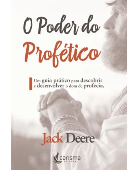 O Poder do Profético | Jack Deere