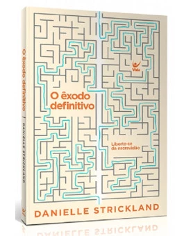 O Êxodo Definitivo | Danielle Strickland