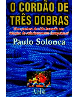 Livro O Cordão De Três Dobras | Paulo Solonca