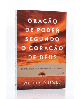 Oração de Poder Segundo o Coração de Deus | Wesley Duewel