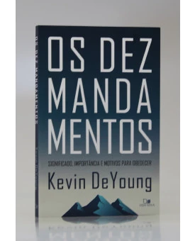 Os Dez Mandamentos | Kevin DeYoung