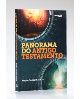 Panorama do Antigo Testamento | Angelo Gagliardi Júnior
