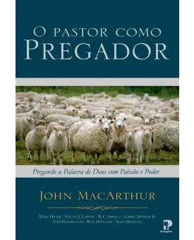 O Pastor Como Pregador | John MacArthur