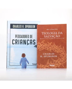 Kit 2 Livros | Teologia da Salvação + Pescadores de Crianças | Charles Spurgeon | Soberania de Deus 