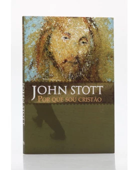 Por Que Sou Cristão | John Stott