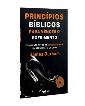 Princípios Bíblicos Para Vencer o Sofrimento | James Durham