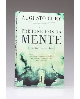 Prisioneiros da Mente | Os Cárceres Mentais | Augusto Cury