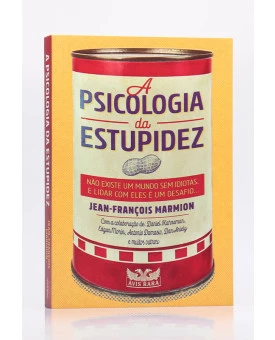 A Psicologia da Estupidez | Jean-François Marmion