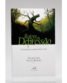 Raízes da Depressão | Marcos de Souza Borges 