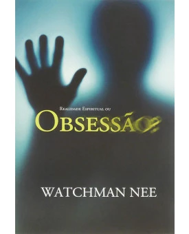 Livro Realidade Espiritual Ou Obsessão | Watchman Nee