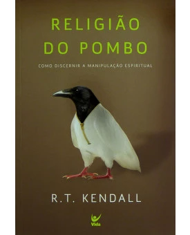 Religião do Pombo | R. T. Kendal