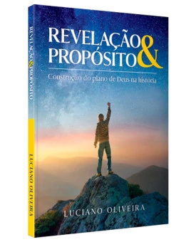 Revelação e Propósito | Luciano Oliveira 