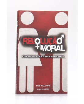 Revolução + Moral | Kris Valloton e Jason Valloton
