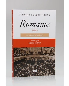 Romanos | Vol.1 | Evangelho de Deus | D. Martyn Lloyd-Jones