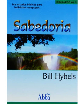 Sabedoria | Bill Hybels