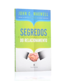 Segredos Do Relacionamento | John C. Maxwell