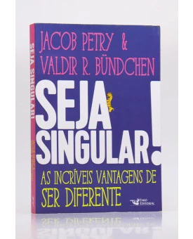 Seja Singular | Jacob Petry & Valdir R. Bündchen