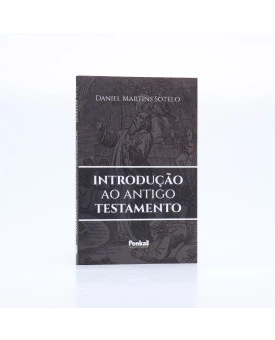 Introdução ao Antigo Testamento | Daniel Martins Sotelo