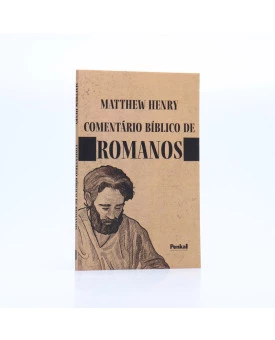 Comentário Bíblico de Romanos | Matthew Henrry