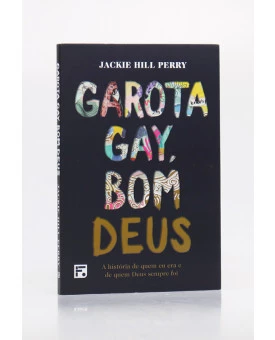 Garota Gay, Bom Deus | Jackie Hill Perry