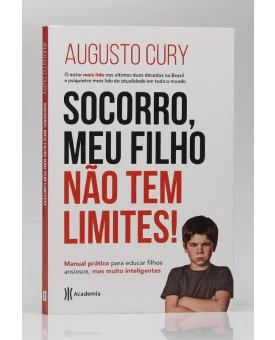 Socorro, meu Filho não Tem Limites! | Augusto Cury
