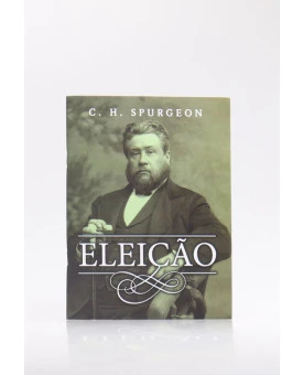 Eleição | C. H. Spurgeon