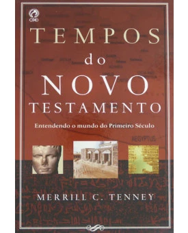Tempos do Novo Testamento | Merrill C. Tenney