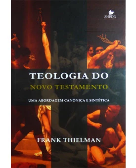 Teologia do Novo Testamento | Frank Thielman