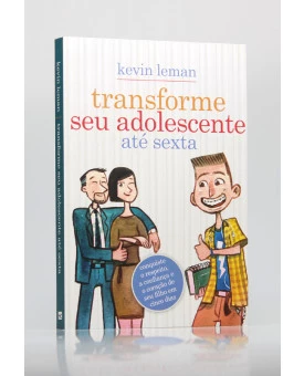 Transforme seu Adolescente até Sexta | Kevin Leman