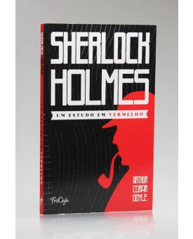 Sherlock Holmes | Um Estudo em Vermelho | Tricaju