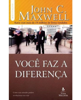 Você Faz a Diferença | John C. Maxwell