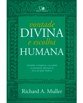 Vontade Divina e Escolha Humana | Richard A. Muller
